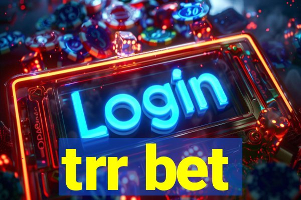 trr bet